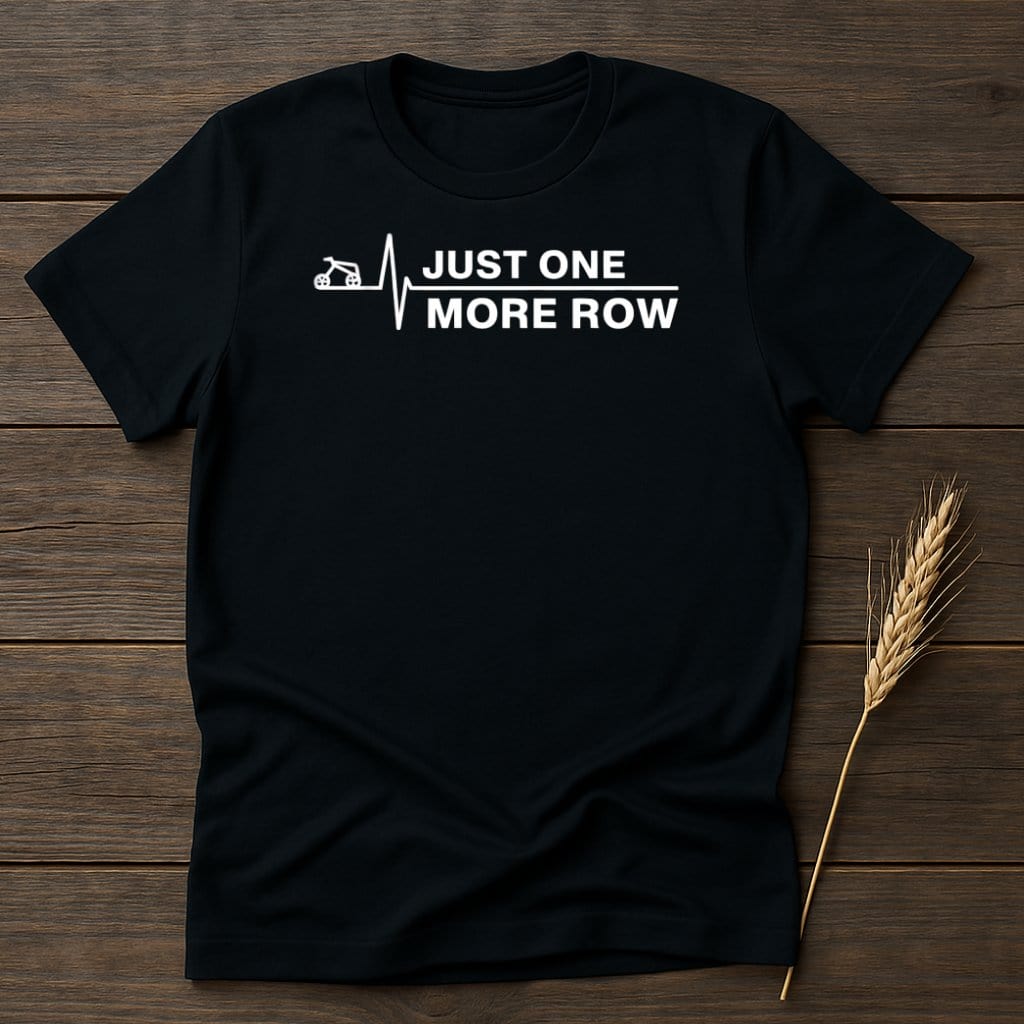 MyDesigns Physical Item S / Black Just One More Row T-Shirt