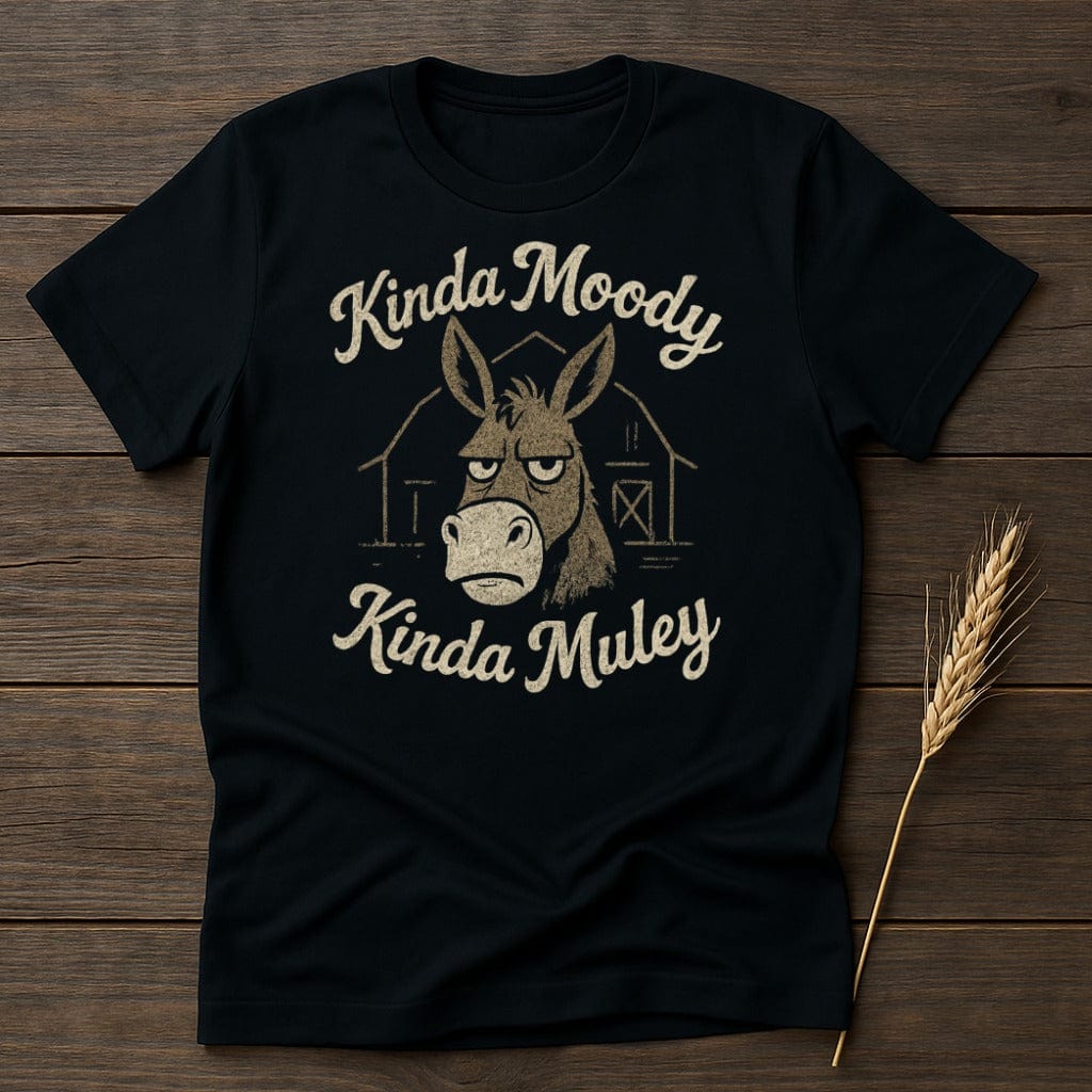 MyDesigns Physical Item S / Black Kinda Moody Kinda Muley T-Shirt