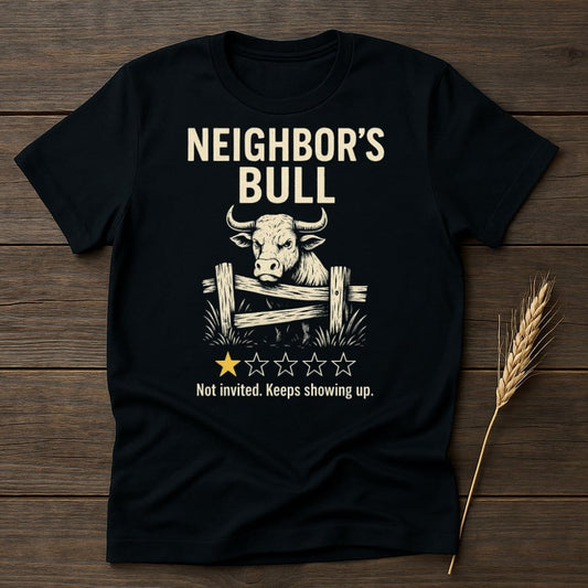 MyDesigns Physical Item S / Black Neighbor's Bull Review T-Shirt