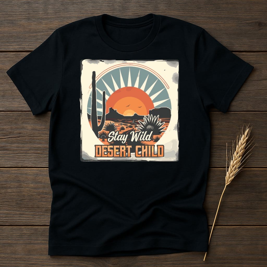 MyDesigns Physical Item S / Black Stay Wild Desert Child T-Shirt