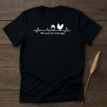 MyDesigns Physical Item S / Black Will Work For Fresh Eggs T-Shirt