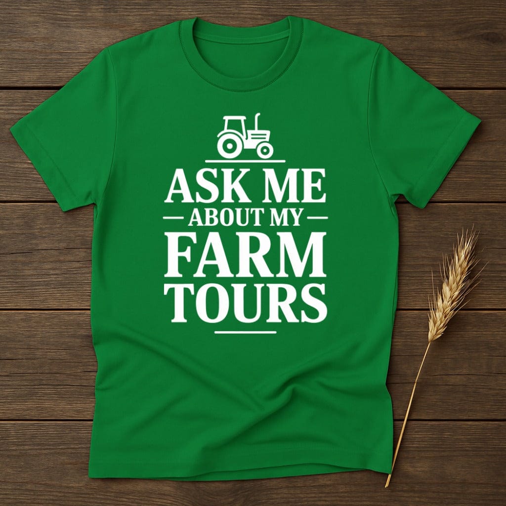 MyDesigns Physical Item S / Irish Green Ask Me About My Farm Tours T-Shirt
