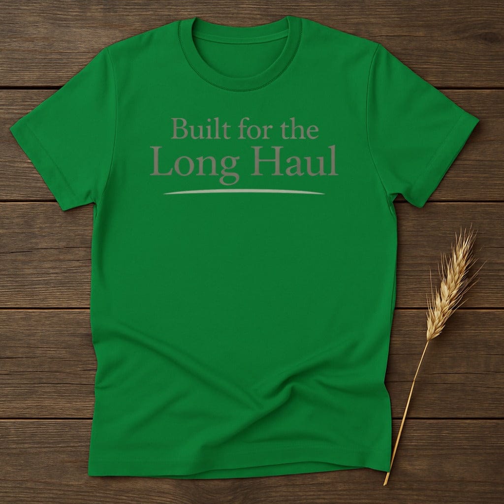 MyDesigns Physical Item S / Irish Green Built for the Long Haul T-Shirt
