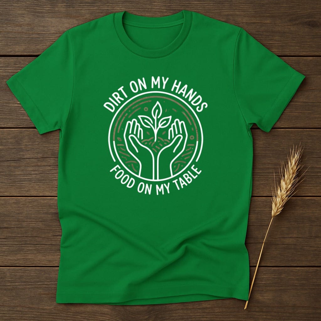 MyDesigns Physical Item S / Irish Green Dirt on My Hands T-Shirt