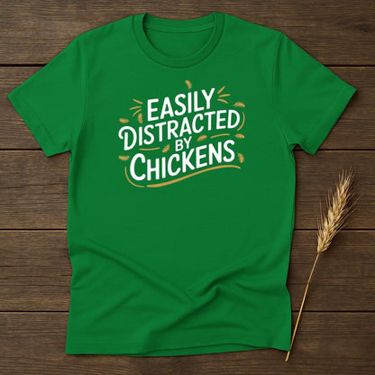 MyDesigns Physical Item S / Irish Green Easily Distracted By Chickens T-Shirts