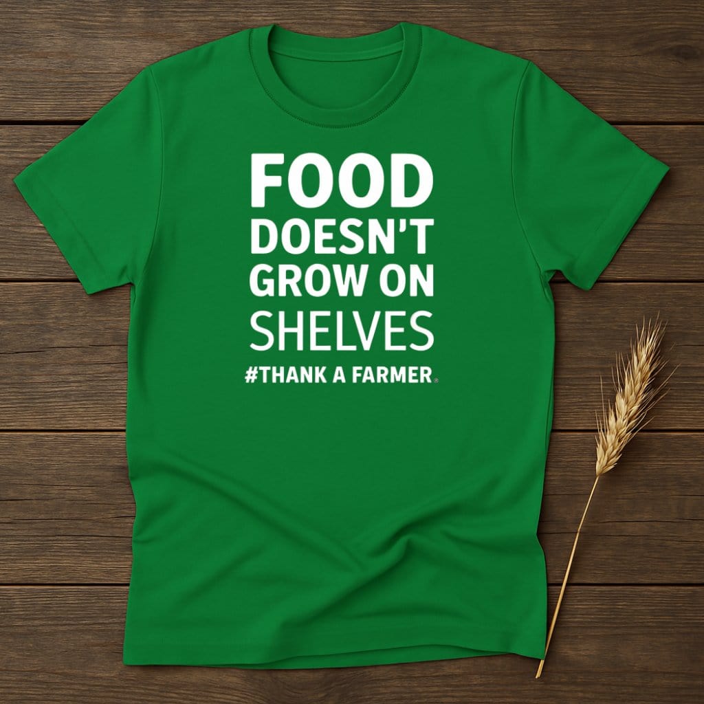 MyDesigns Physical Item S / Irish Green Food Doesn't Grow On Shelves T-Shirt