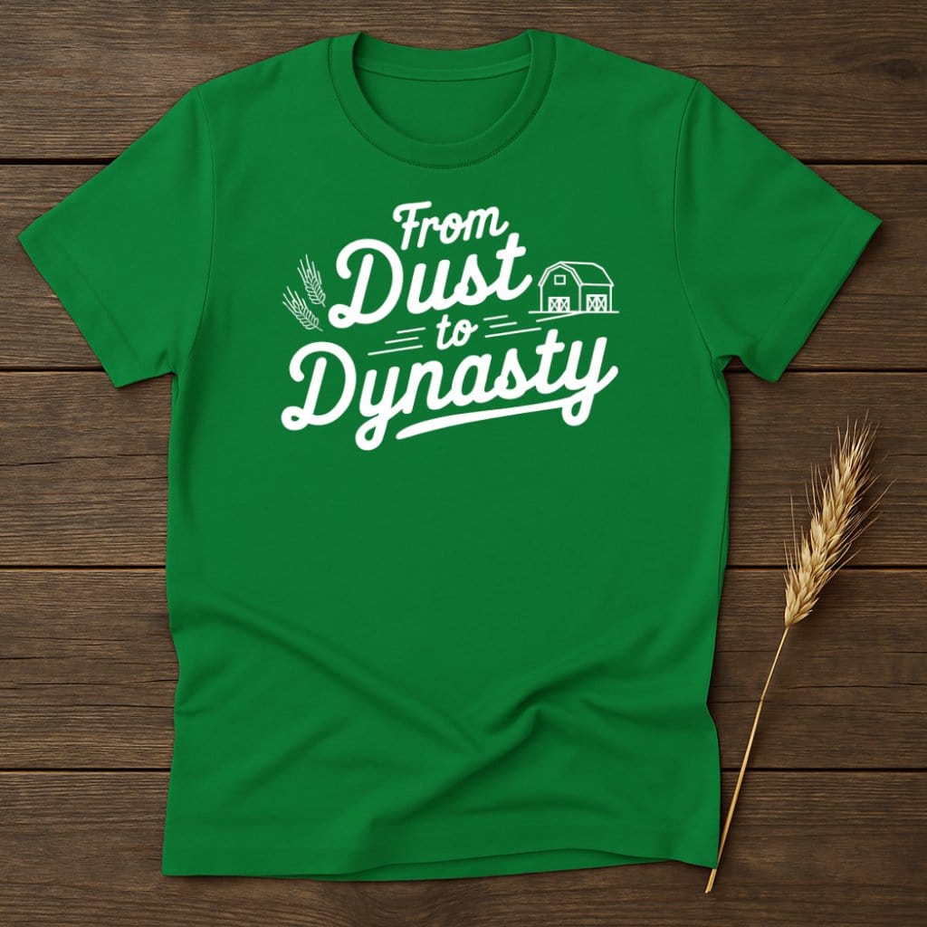 MyDesigns Physical Item S / Irish Green From Dust to Dynasty T-Shirt