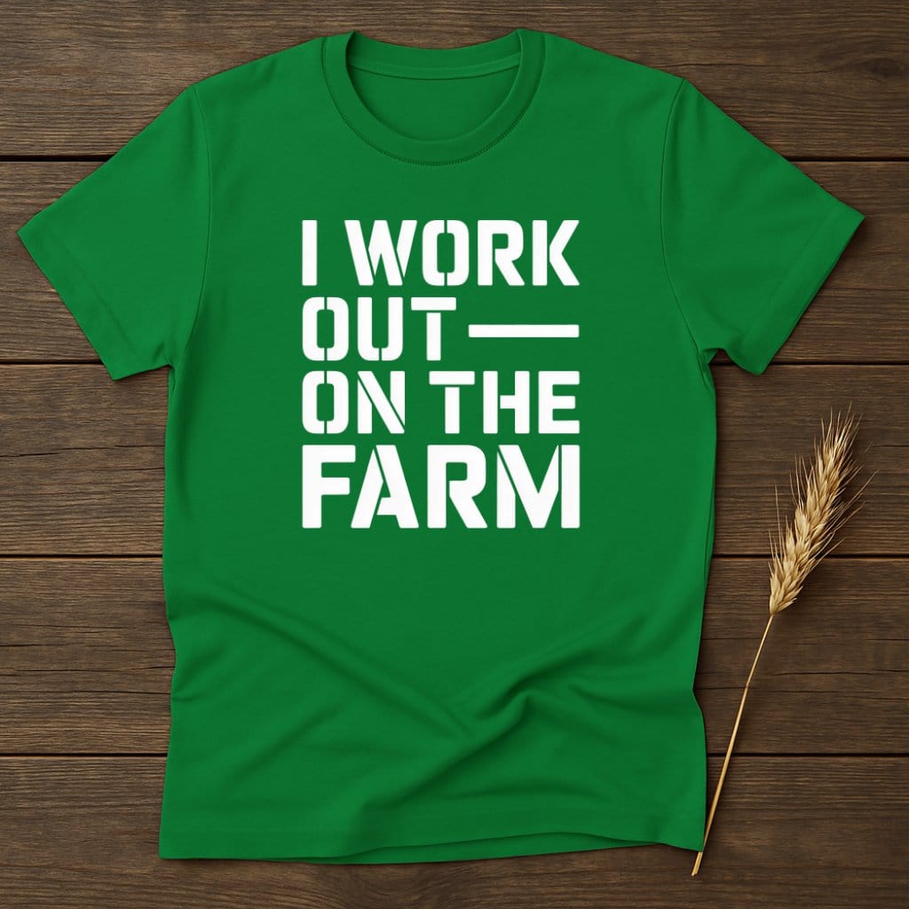 MyDesigns Physical Item S / Irish Green I Work Out On The Farm T-Shirt