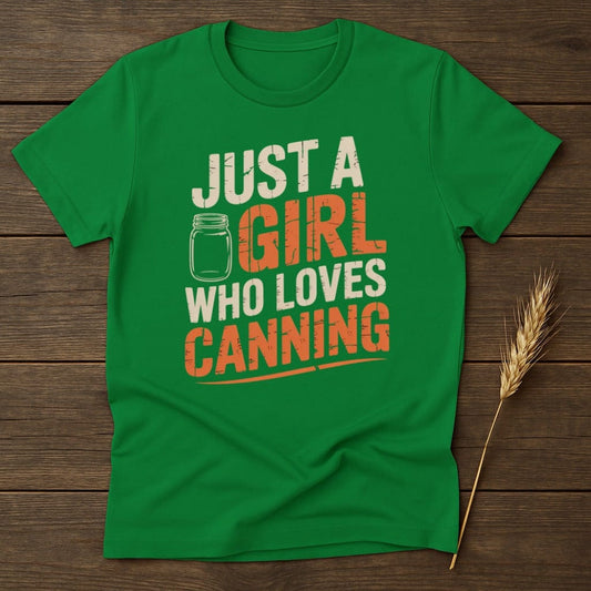 MyDesigns Physical Item S / Irish Green Just A Girl Who Loves Canning T-Shirt