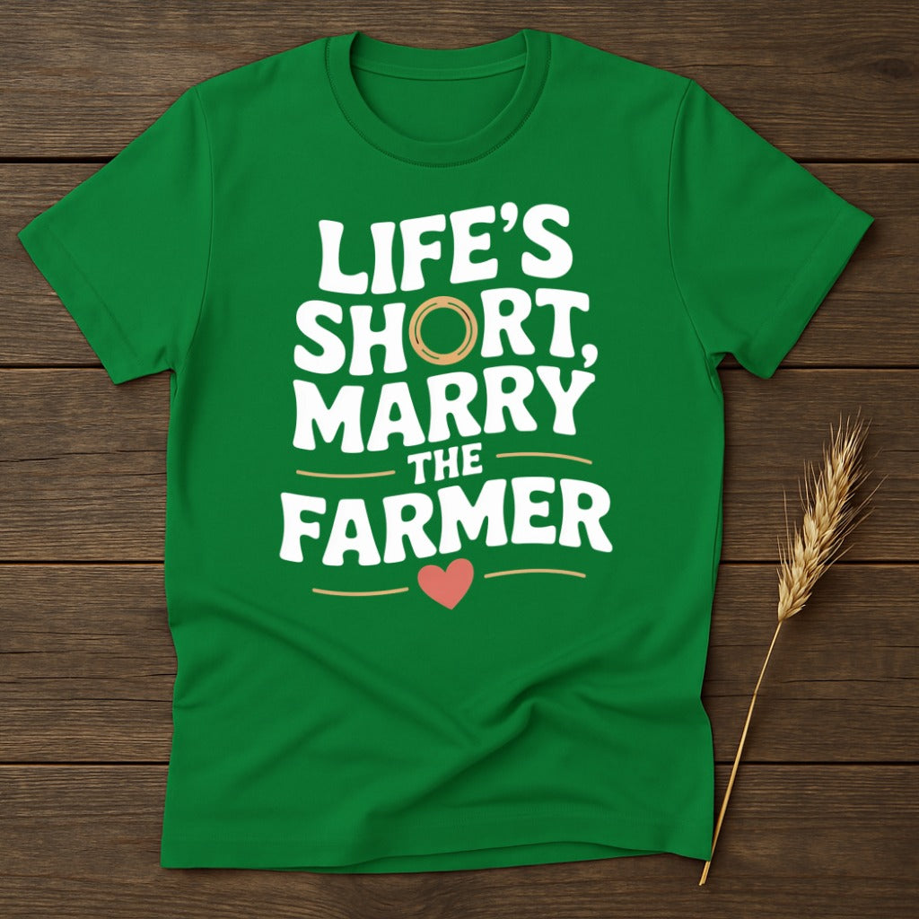 MyDesigns Physical Item S / Irish Green Life's Short Marry the Farmer T-Shirt