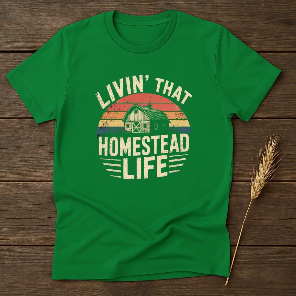 MyDesigns Physical Item S / Irish Green Livin That Homestead Life Retro T-Shirts