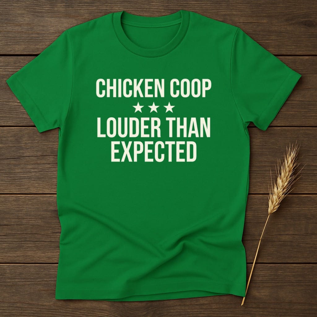 MyDesigns Physical Item S / Irish Green Loud Chicken Coop T-Shirt
