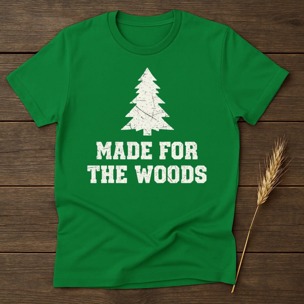 MyDesigns Physical Item S / Irish Green Made For The Woods T-Shirt