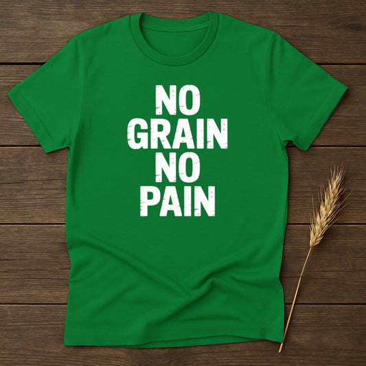 MyDesigns Physical Item S / Irish Green No Grain No Pain T-Shirt