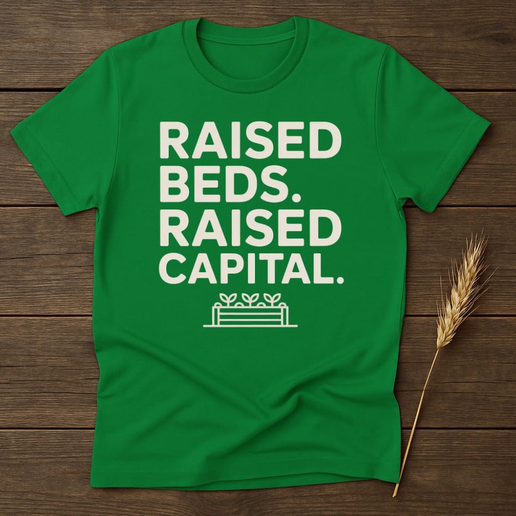 MyDesigns Physical Item S / Irish Green Raised Beds Raised Capital T-Shirt