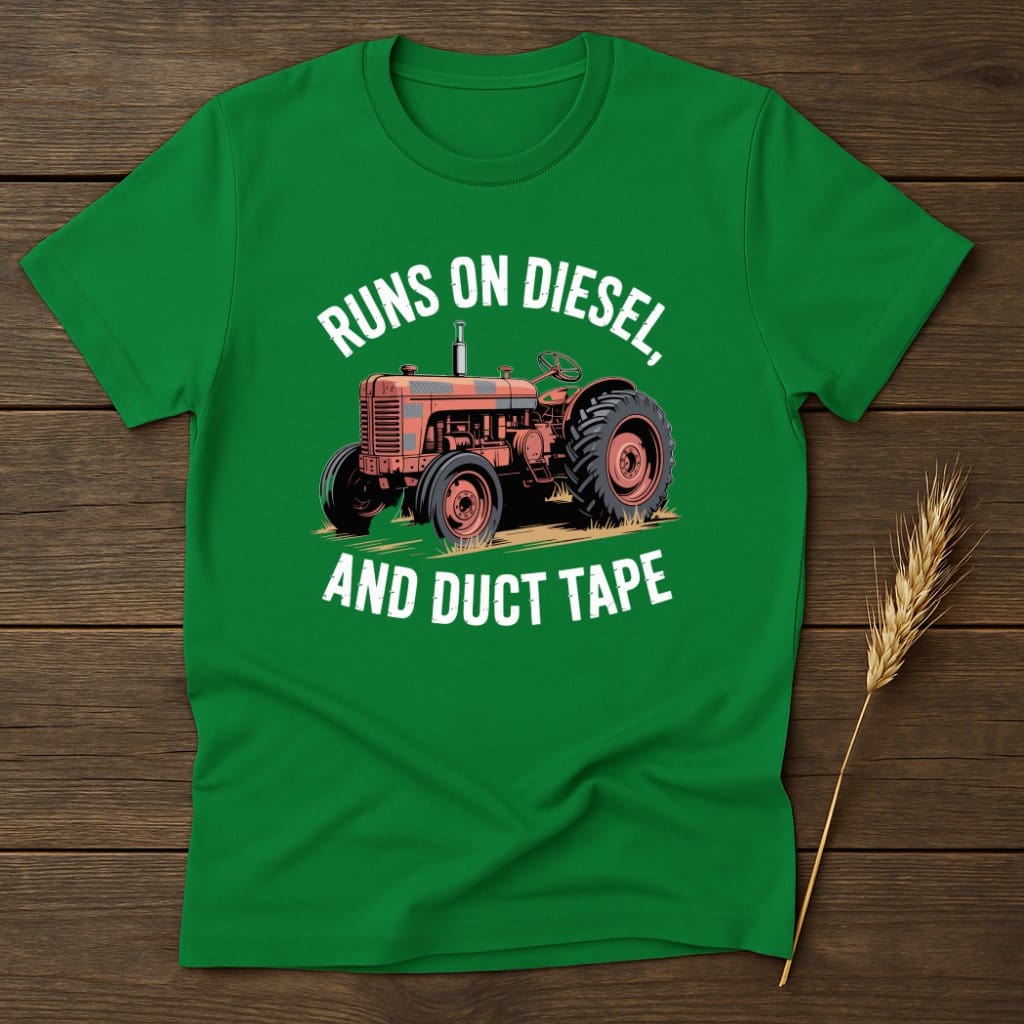 MyDesigns Physical Item S / Irish Green Runs On Diesel and Duct Tape T-Shirt
