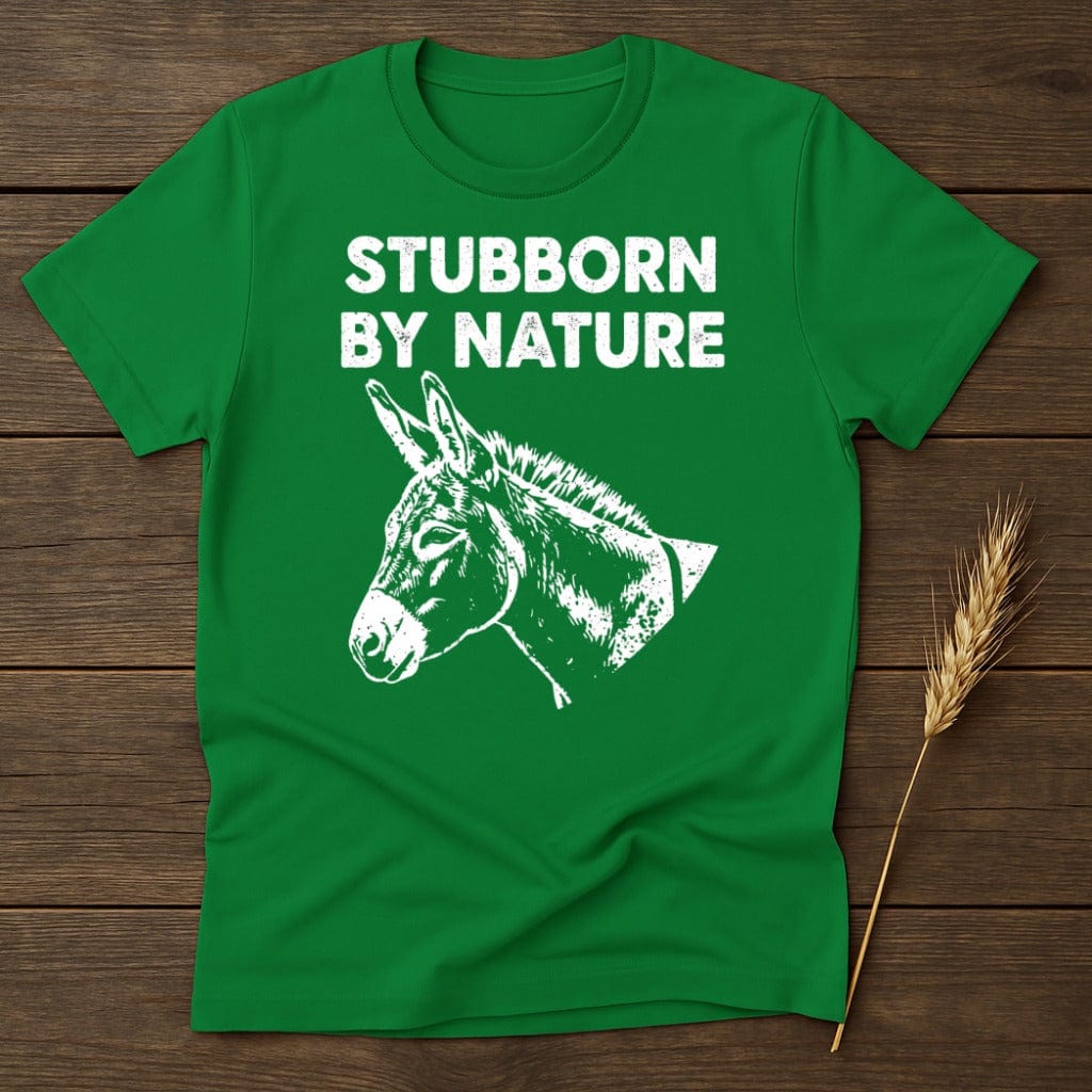 MyDesigns Physical Item S / Irish Green Stubborn By Nature Donkey T-Shirt