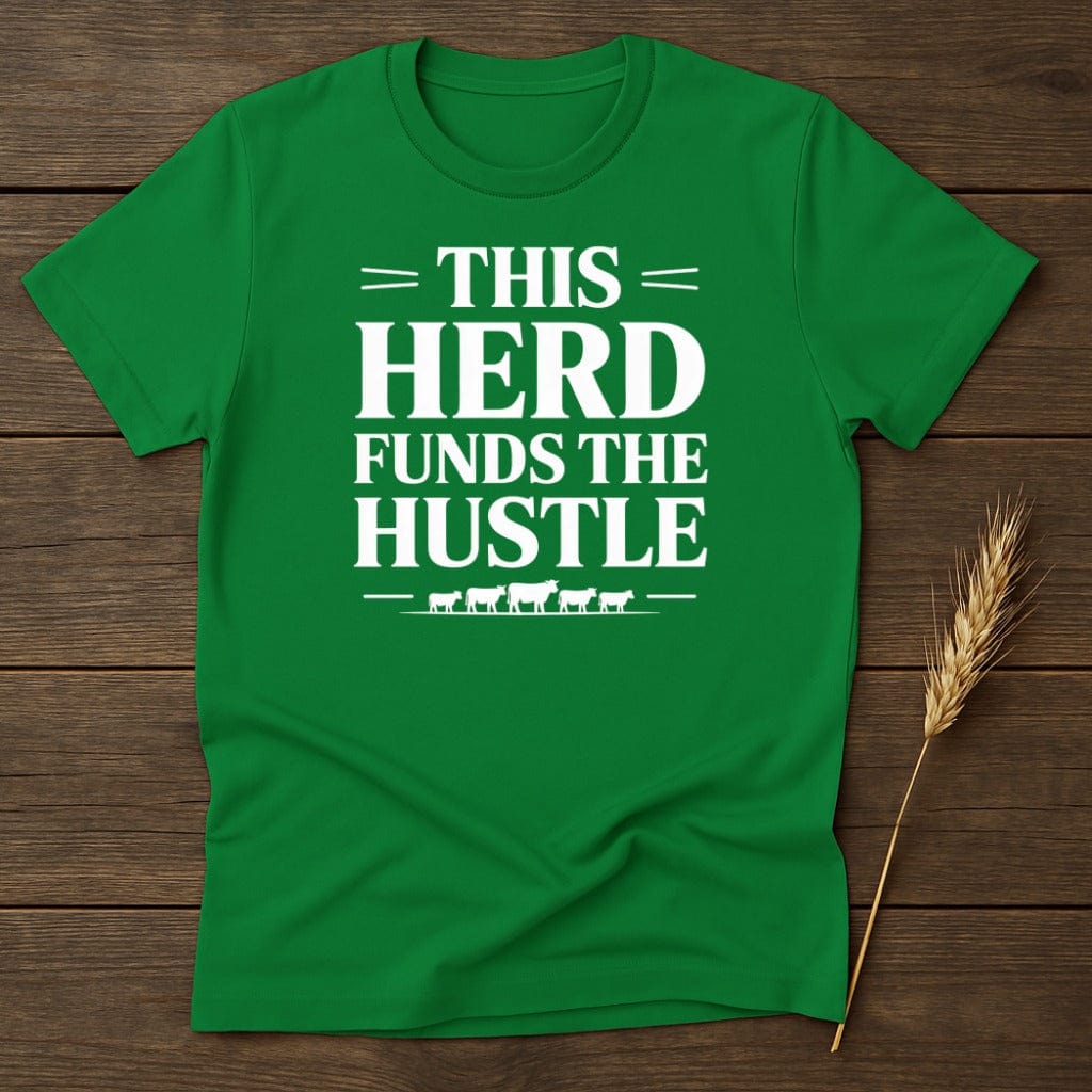MyDesigns Physical Item S / Irish Green This Herd Funds The Hustle T-Shirt