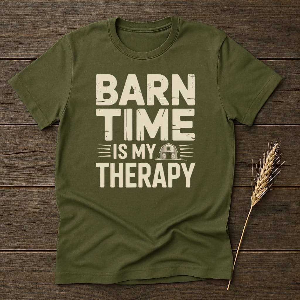 MyDesigns Physical Item S / Military Green Barn Time Is My Therapy T-Shirt