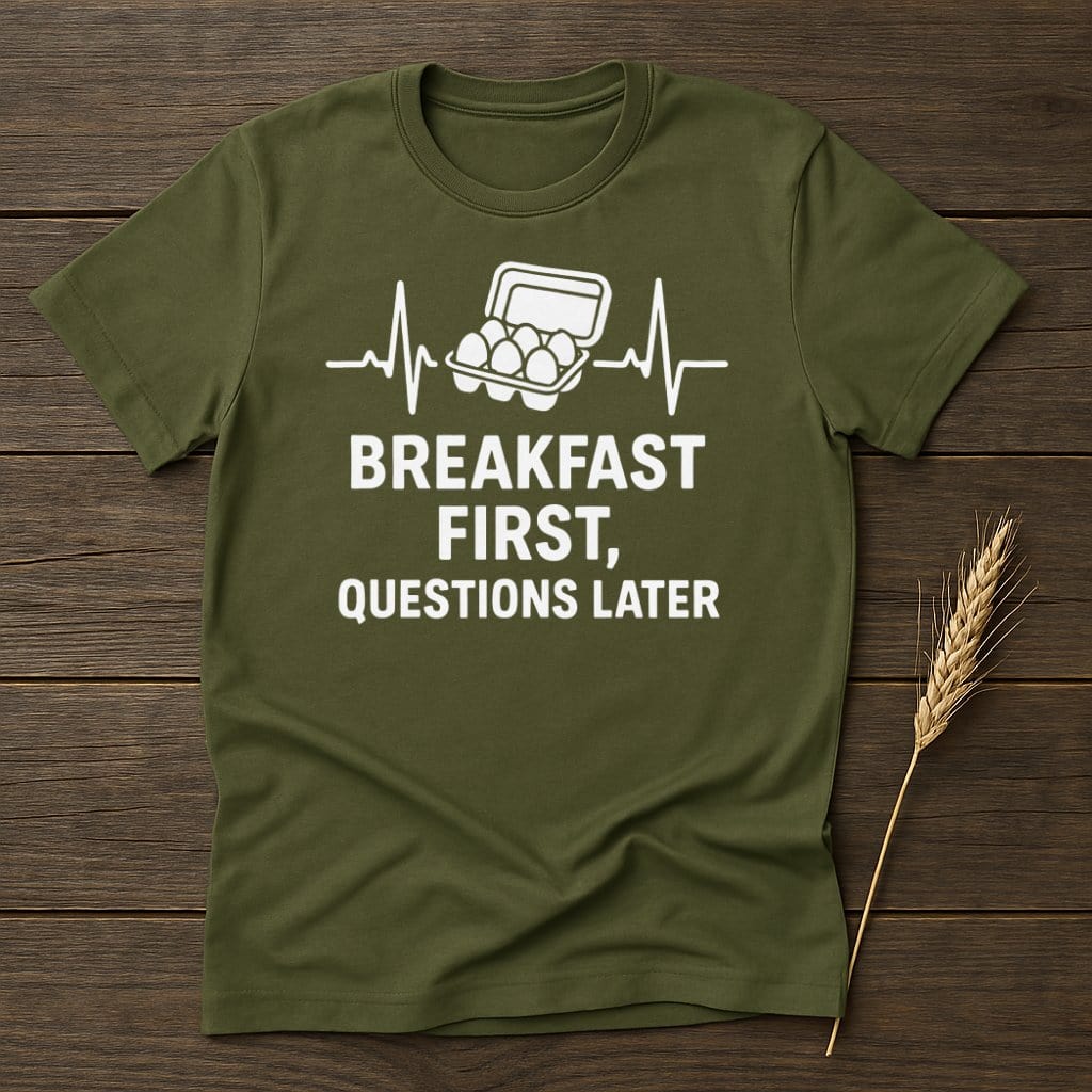 MyDesigns Physical Item S / Military Green Breakfast First Questions Later T-Shirts