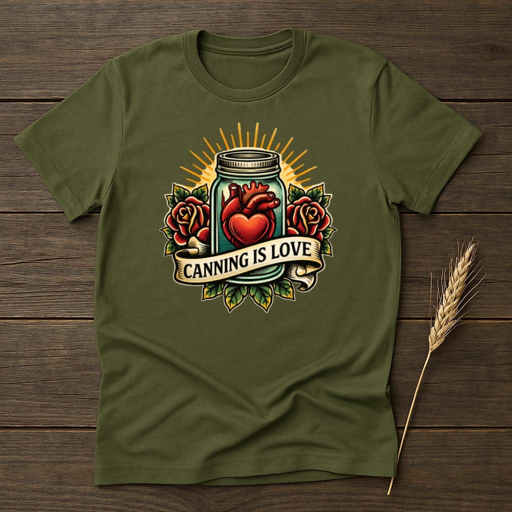 MyDesigns Physical Item S / Military Green Canning Is Love T-Shirt