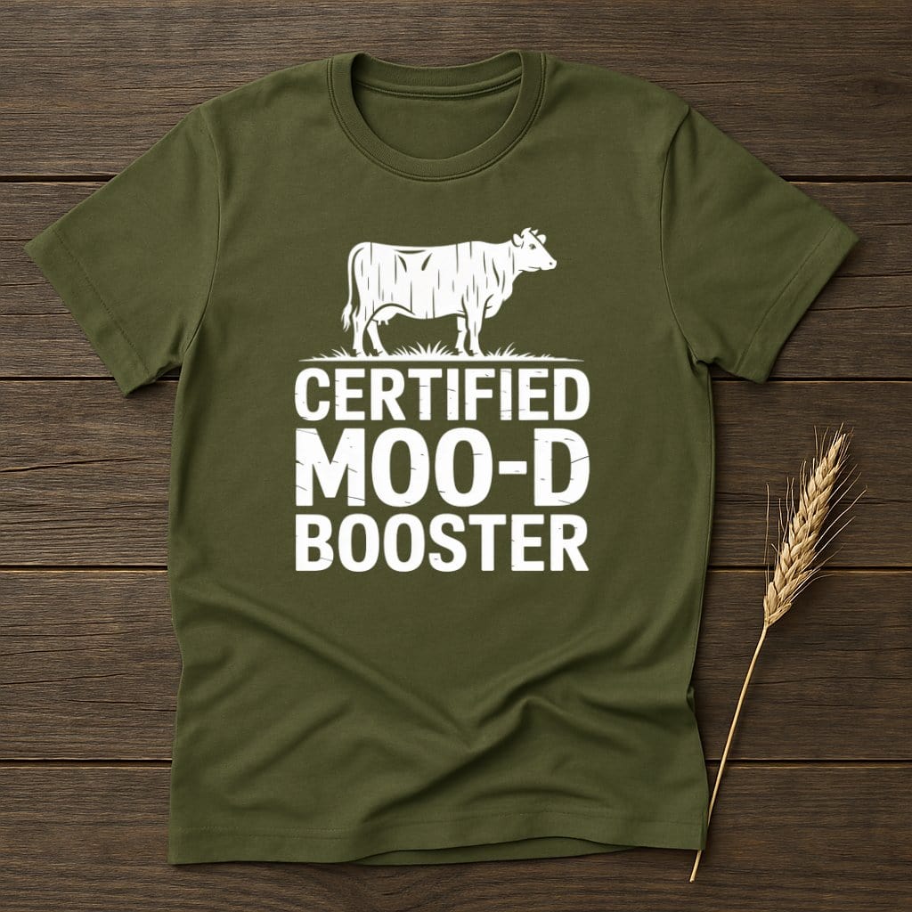 MyDesigns Physical Item S / Military Green Certified Moo-D Booster T-Shirt