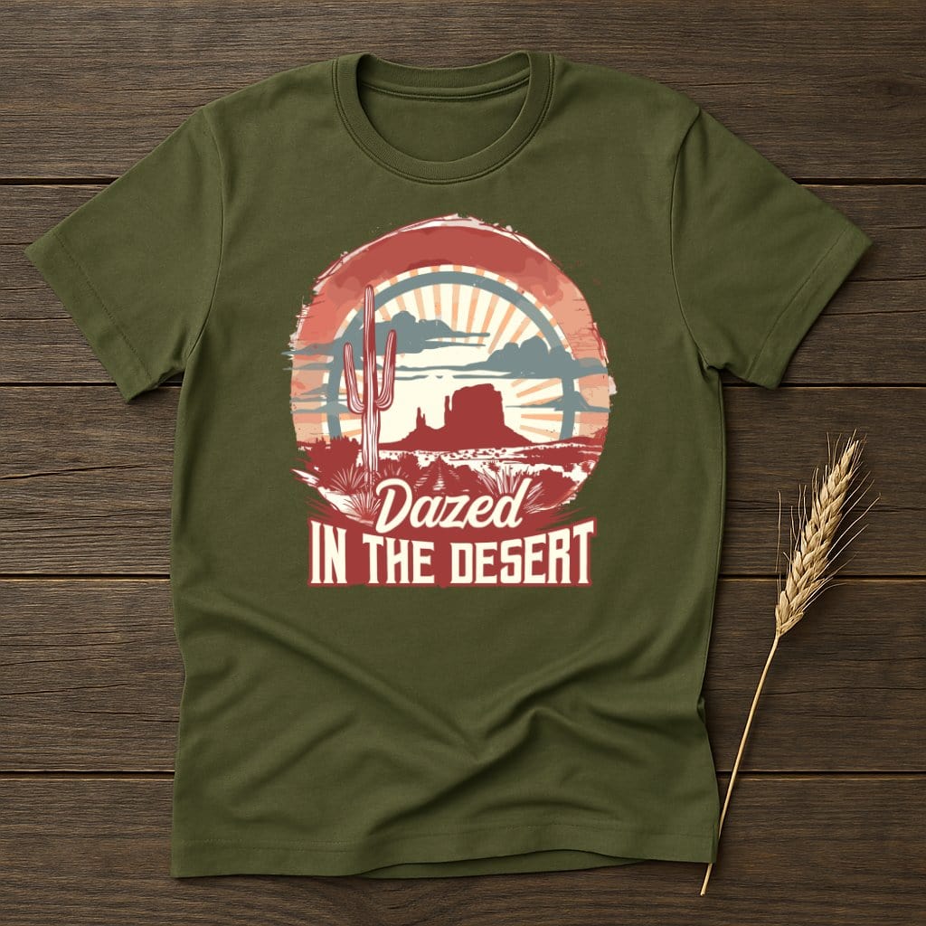 MyDesigns Physical Item S / Military Green Dazed in the Desert T-Shirt
