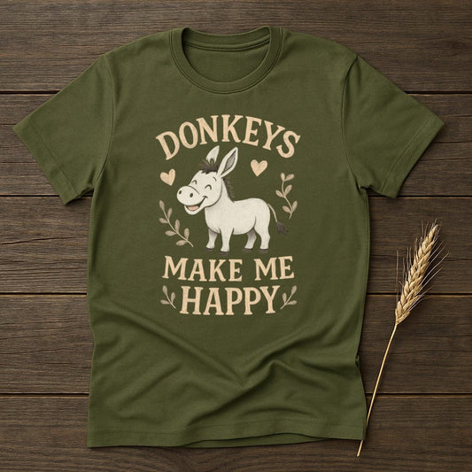 MyDesigns Physical Item S / Military Green Donkeys Make Me Happy T-Shirt