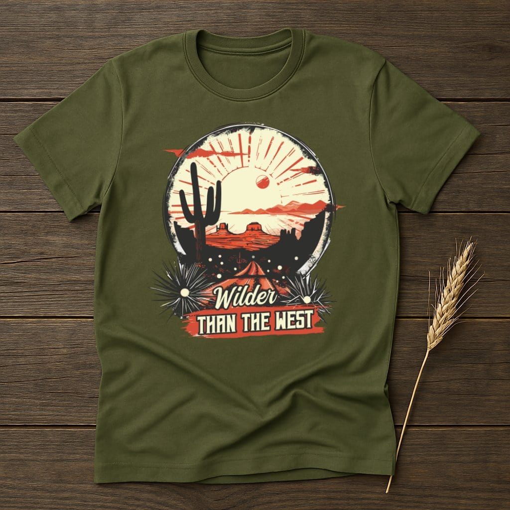 MyDesigns Physical Item S / Military Green Embrace Nature's Spirit Wilder Than The West T-Shirt