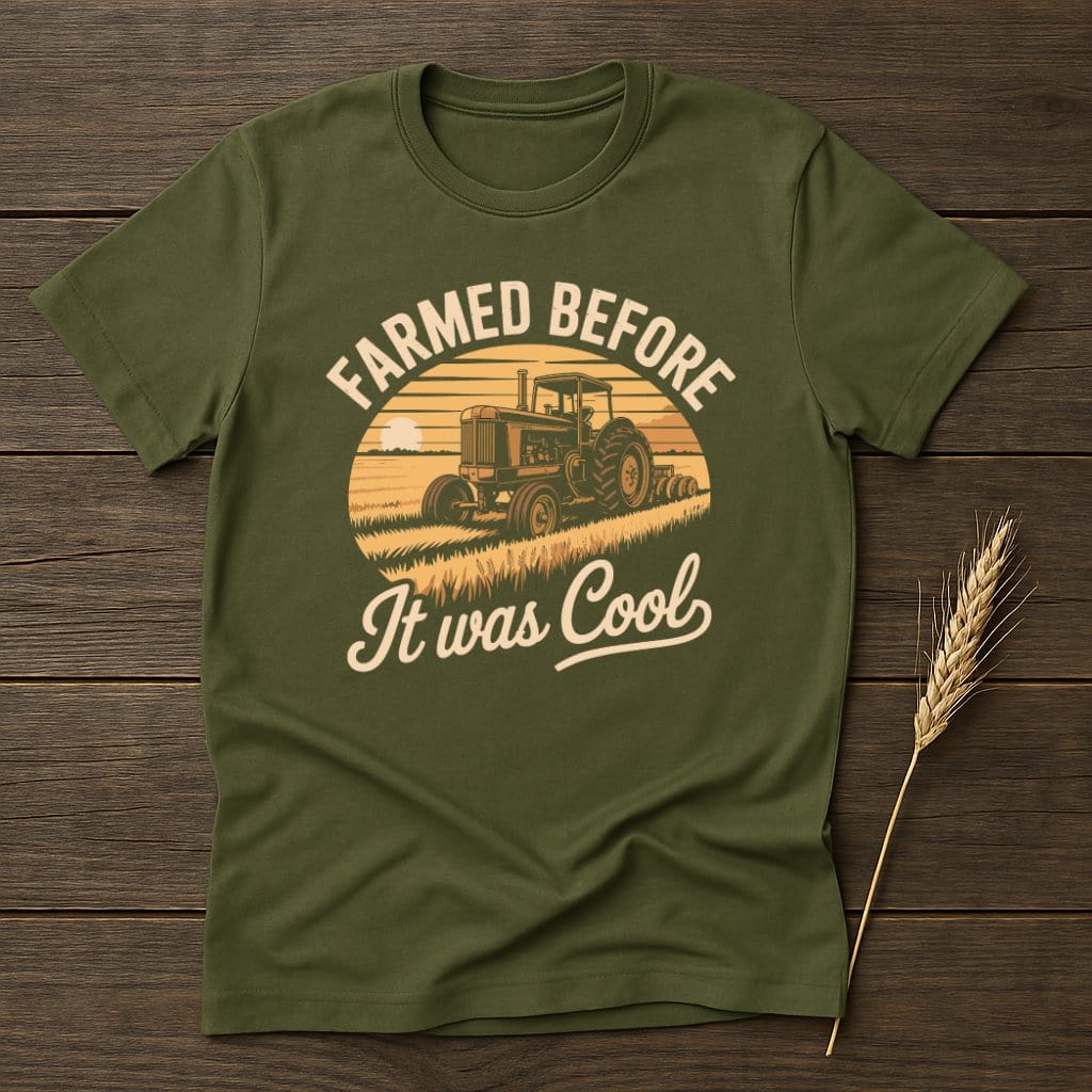 MyDesigns Physical Item S / Military Green Farmed Before It Was Cool T-Shirt