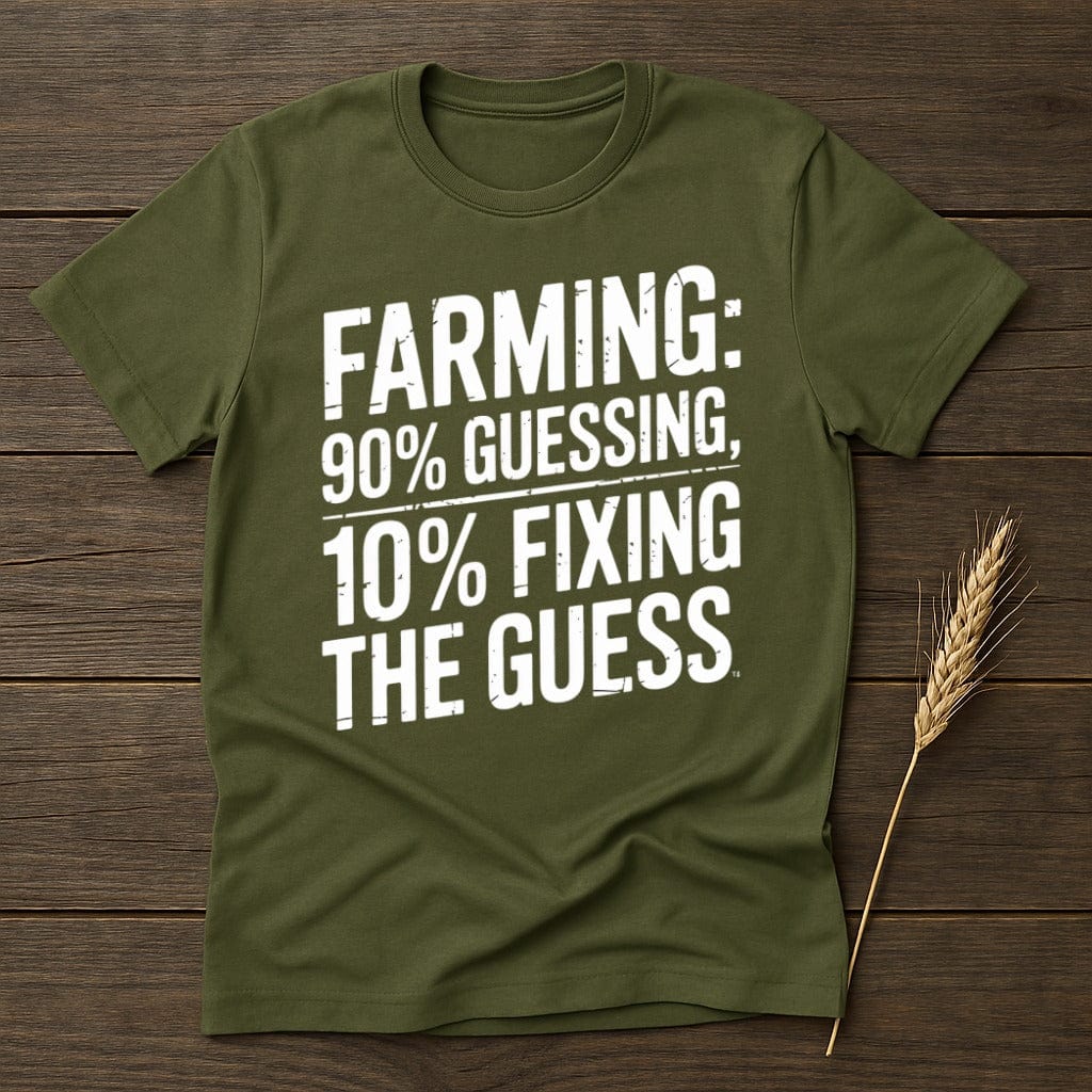 MyDesigns Physical Item S / Military Green Farming 90 Percent Guessing Fixing the Guess T-Shirt