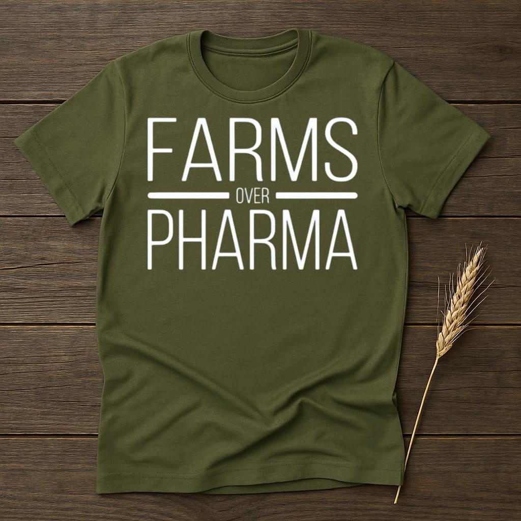 MyDesigns Physical Item S / Military Green Farms Over Pharma T-shirt
