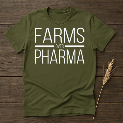 MyDesigns Physical Item S / Military Green Farms Over Pharma T-shirt