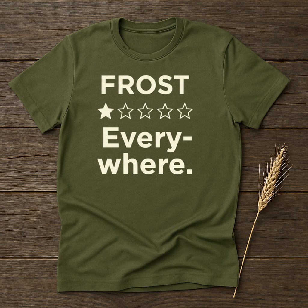 MyDesigns Physical Item S / Military Green Frost Everywhere T-Shirt