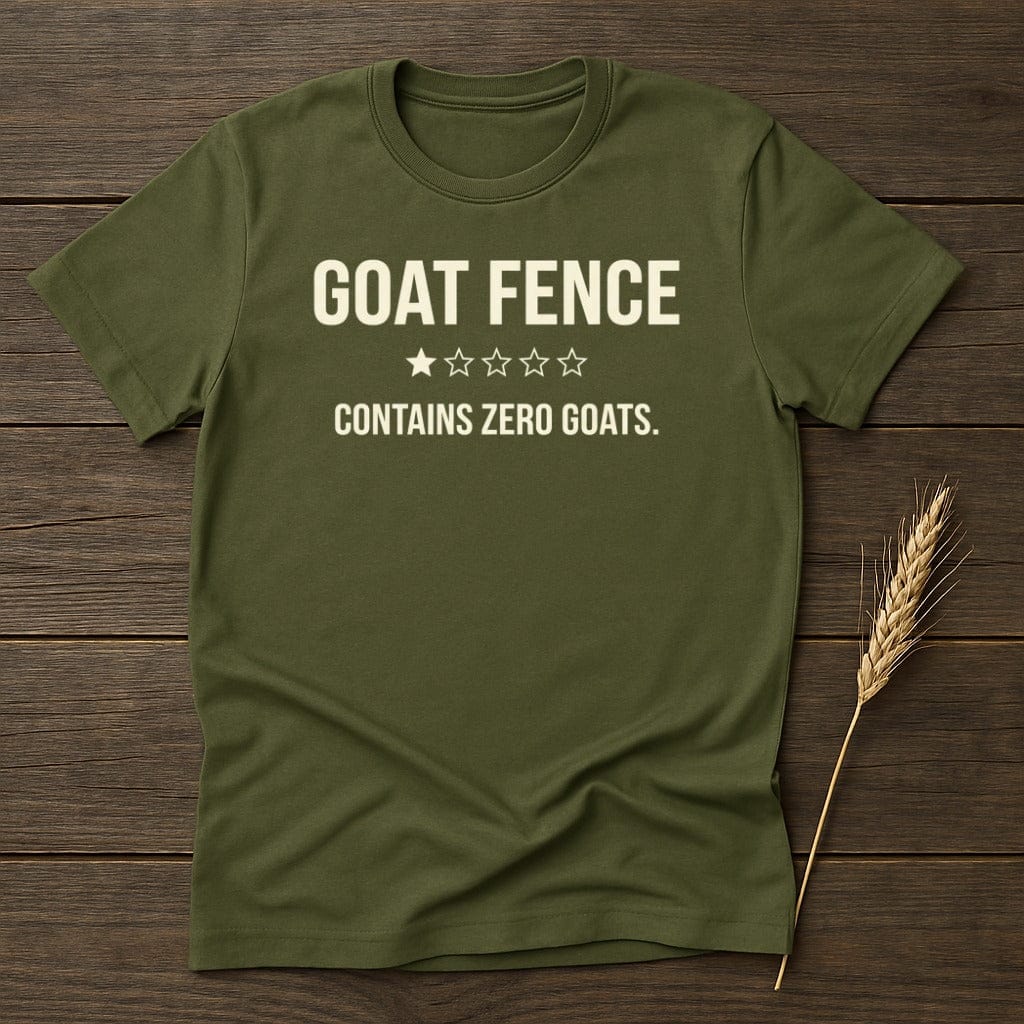MyDesigns Physical Item S / Military Green Goat Fence Rating T-Shirt