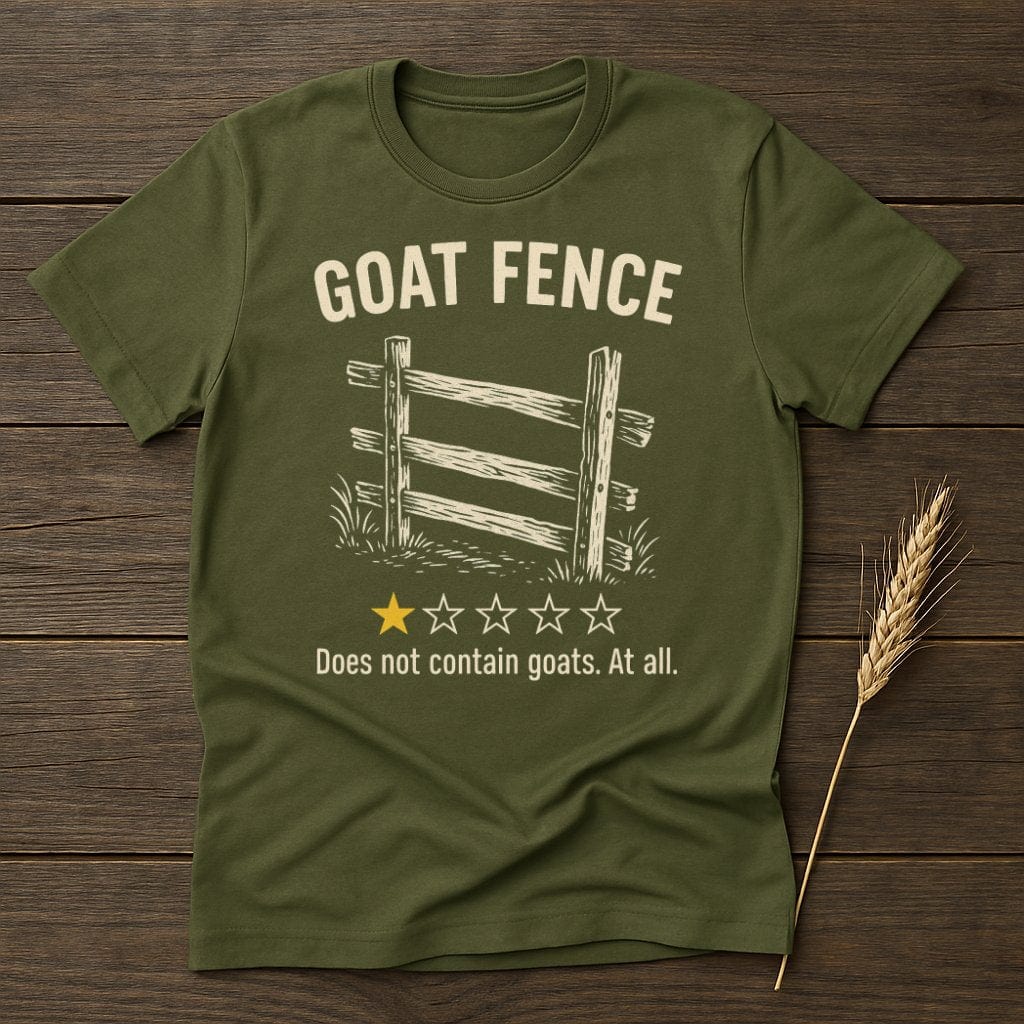 MyDesigns Physical Item S / Military Green Goat Fence Review T-Shirt