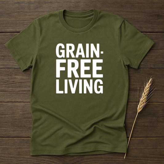 MyDesigns Physical Item S / Military Green Grain-Free Living T-Shirt