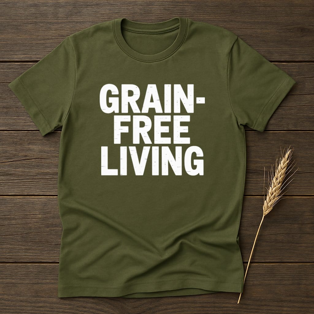 MyDesigns Physical Item S / Military Green Grain-Free Living T-Shirt