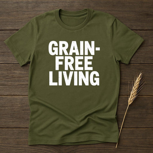 MyDesigns Physical Item S / Military Green Grain-Free Living T-Shirt
