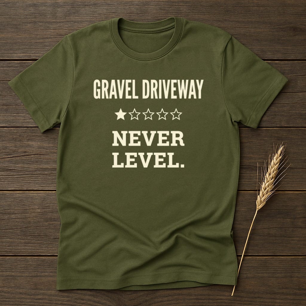 MyDesigns Physical Item S / Military Green Gravel Driveway T-Shirt