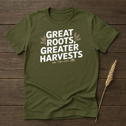 MyDesigns Physical Item S / Military Green Great Roots Greater Harvests T-Shirt