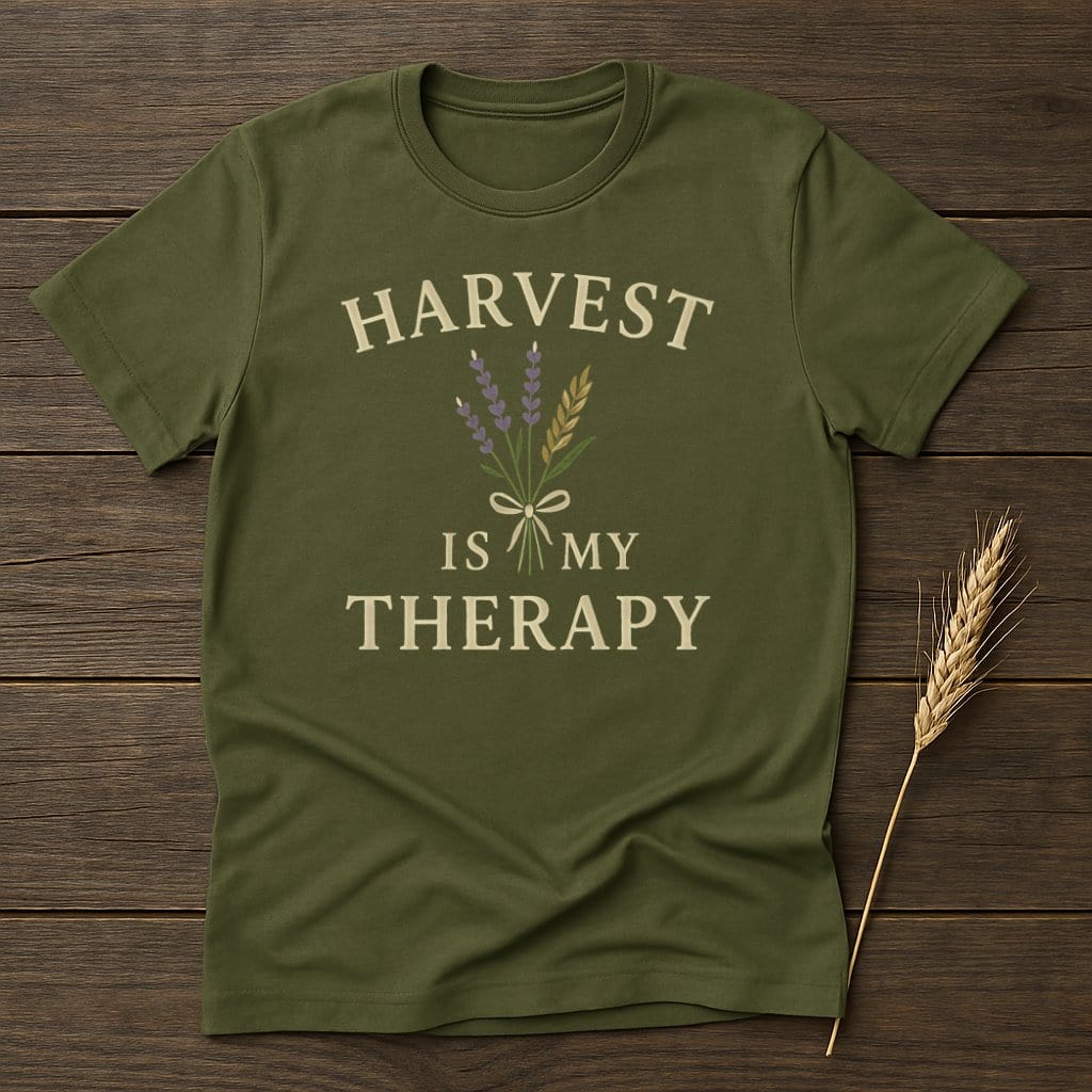 MyDesigns Physical Item S / Military Green Harvest Is My Therapy T-Shirt