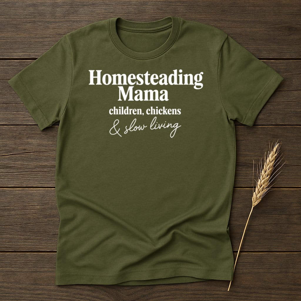 MyDesigns Physical Item S / Military Green Homesteading Mama Children Chickens And Slow Living T-Shirts