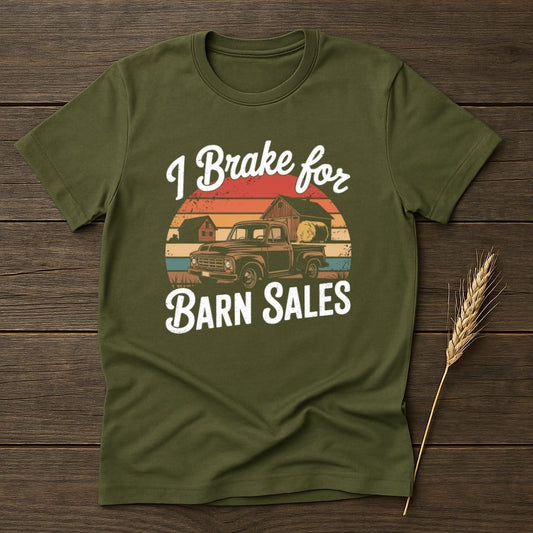 MyDesigns Physical Item S / Military Green I Brake For Barn Sales Retro T-Shirts