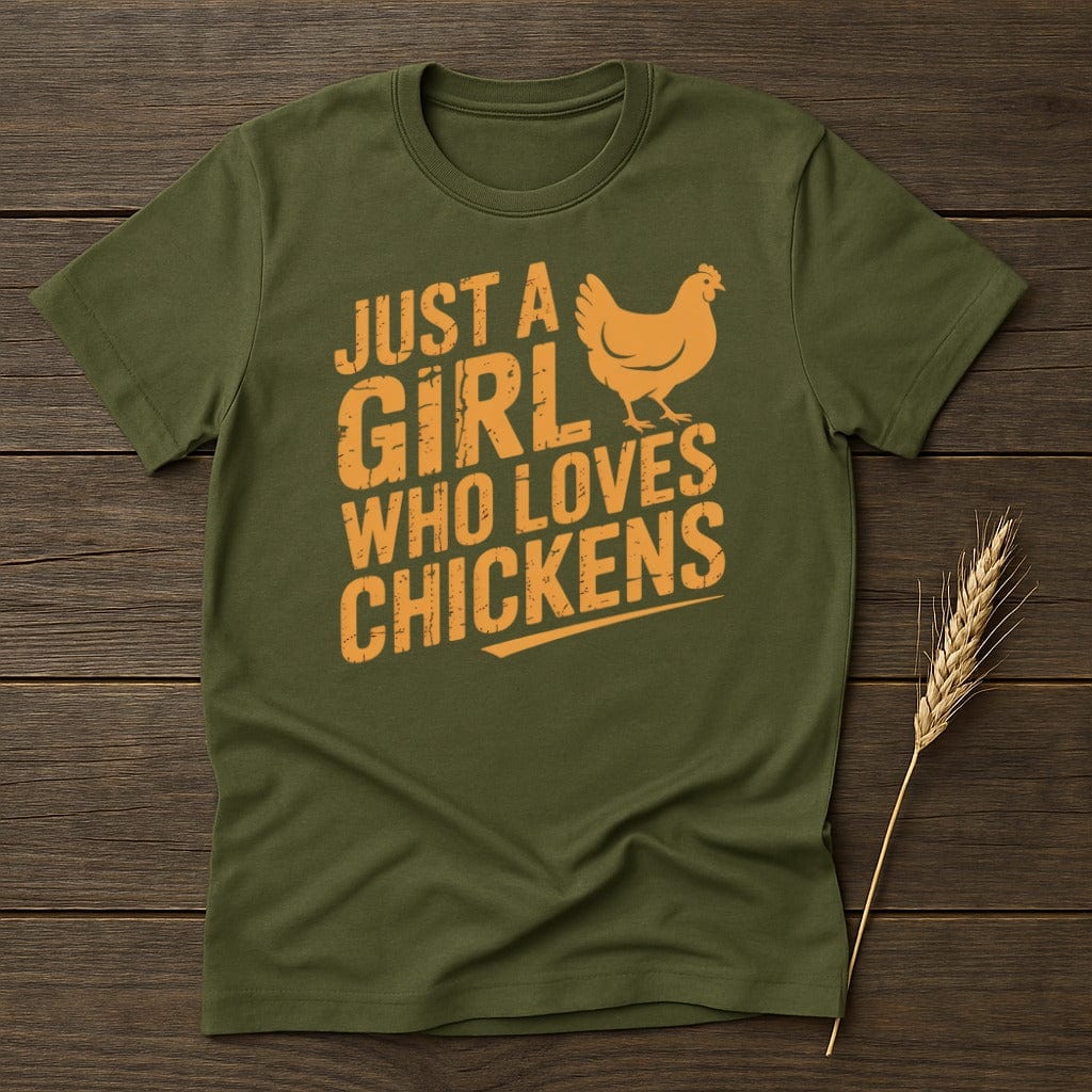 MyDesigns Physical Item S / Military Green Just A Girl Who Loves Chickens T-Shirt