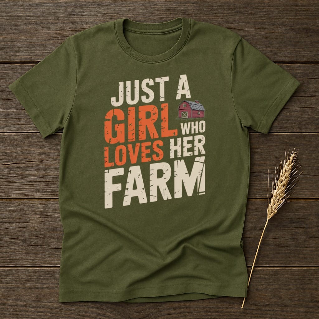 MyDesigns Physical Item S / Military Green Just A Girl Who Loves Her Farm T-Shirt