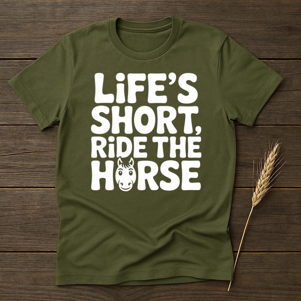 MyDesigns Physical Item S / Military Green Life's Short Ride The Horse T-Shirt