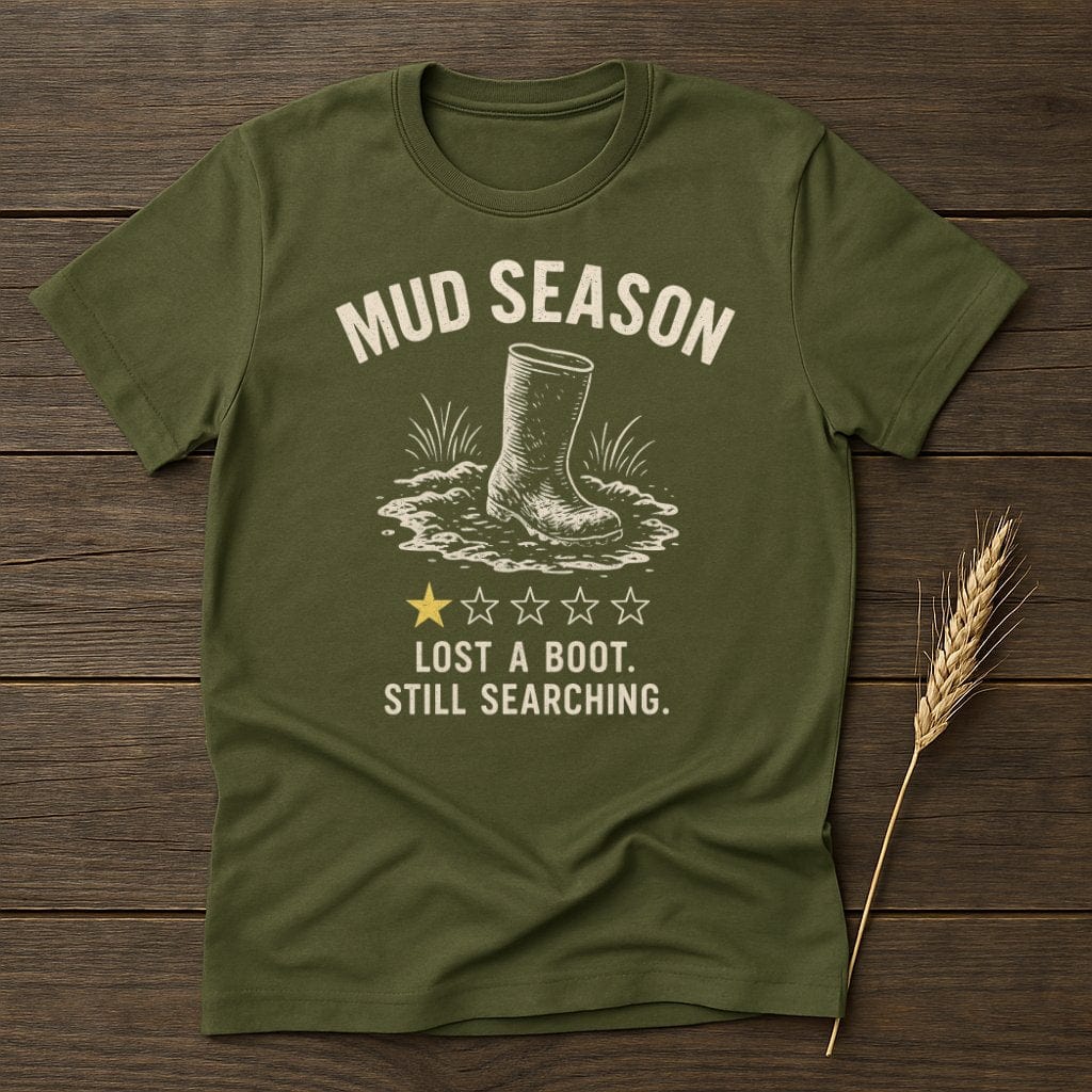 MyDesigns Physical Item S / Military Green Mud Season Review T-Shirt