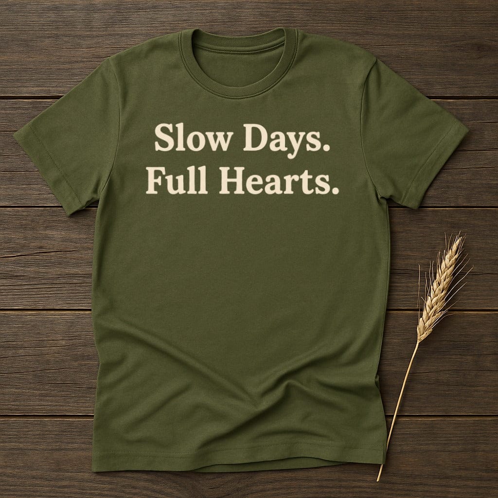 MyDesigns Physical Item S / Military Green Slow Days Full Hearts T-Shirt