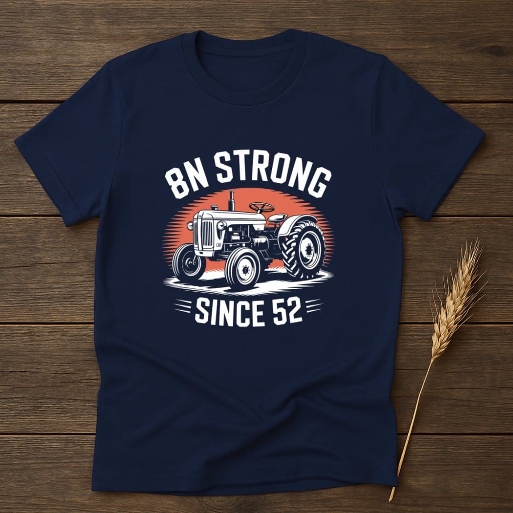 MyDesigns Physical Item S / Navy 8N Strong Since 52 T-Shirt